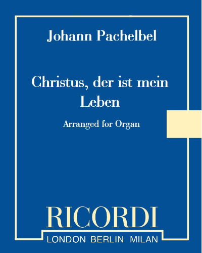 Christus, der ist mein Leben — 帕赫贝尔