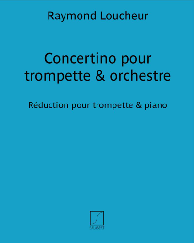 Concertino pour trompette & orchestre — Raymond Loucheur