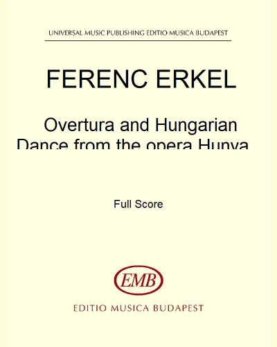 Overtura and Hungarian Dance (from the opera Hunyadi László) — Ferenc Erkel