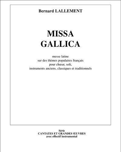 Missa Gallica- Choeur et piano — Bernard Lallement