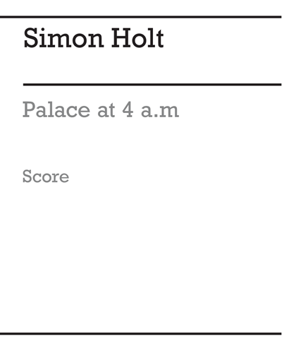 Palace at 4 a.m. [2003 Revised Edition] — Simon Holt