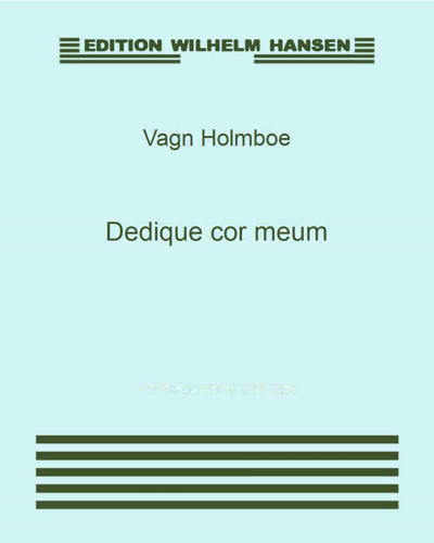 Dedique cor meum, op. 60a — 沃恩·霍尔姆波