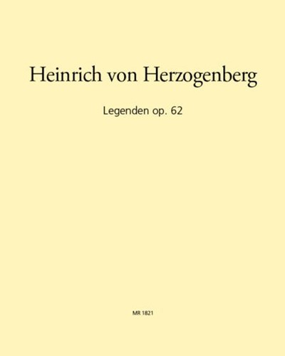 Legenden op. 62 — Heinrich von Herzogenberg
