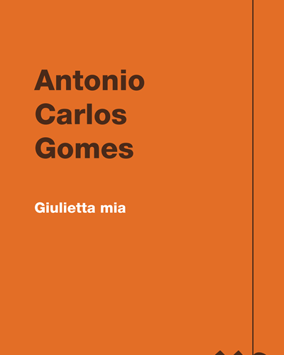 Giulietta mia — 安东尼奥·卡洛斯·戈麦斯