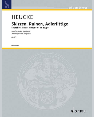 Sketches, Ruins, Pinions of an Eagle, op. 61 — Stefan Heucke