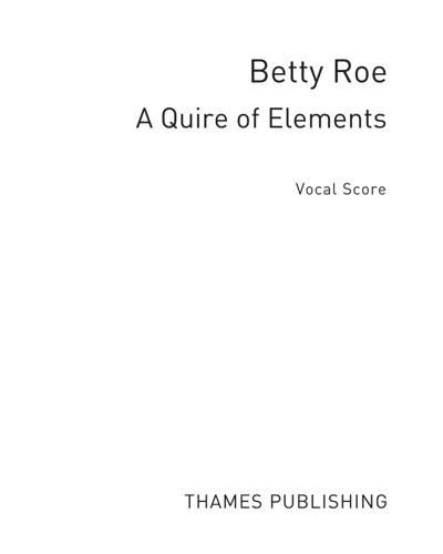 A Quire of Elements — Betty Roe