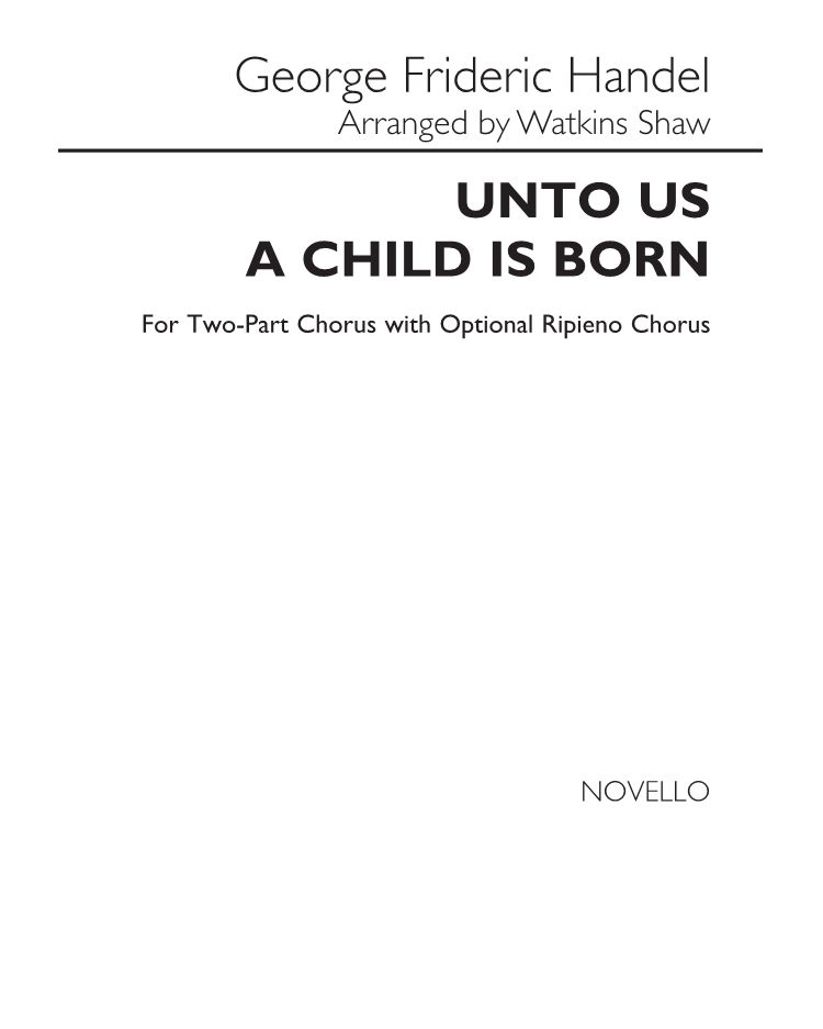 Unto us a Child is born — 亨德尔