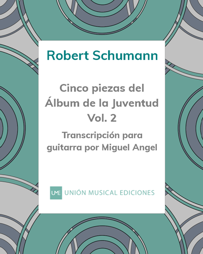 Five Pieces from the Album for the Youth Vol. 2 — Robert Schumann