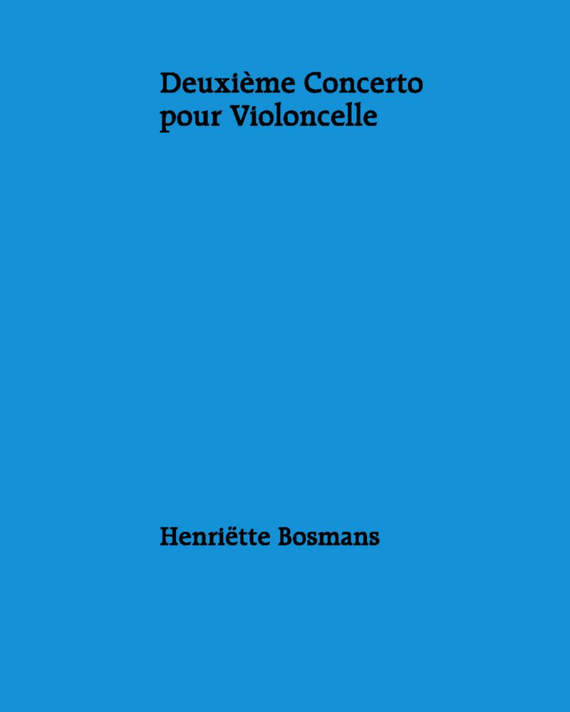 Cello Concerto No. 2 — Henriëtte Bosmans