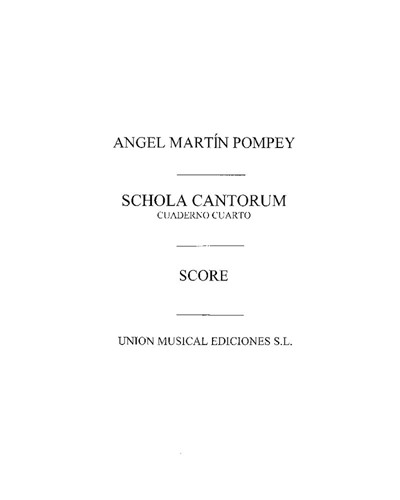 Schola cantorum, Vol. 4 — Ángel Martín Pompey