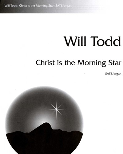 Christ Is the Morning Star — Will Todd