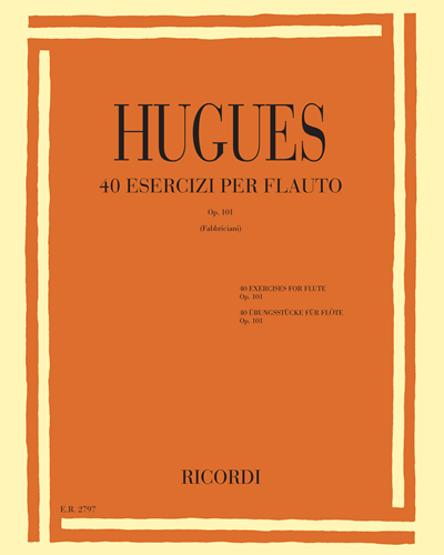 Forty Exercises for Flute, op. 101 — Luigi Hugues