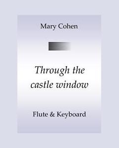 Through the Castle Window — Mary Cohen