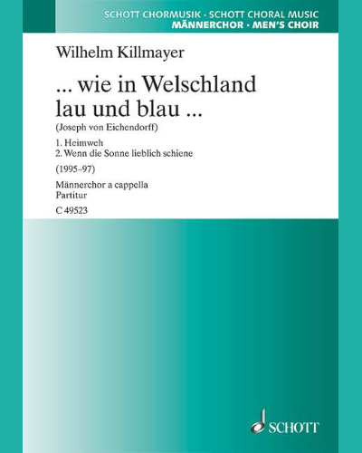 ... wie in Welschland lau und blau ... — Wilhelm Killmayer