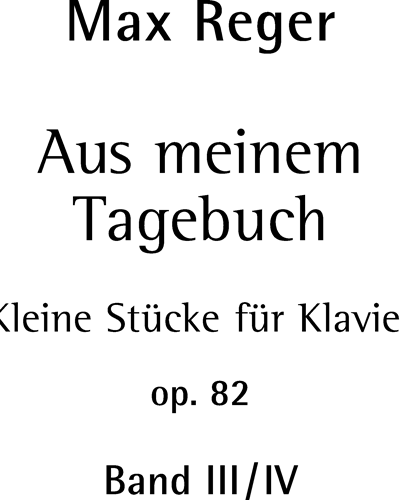 Aus meinem Tagebuch op. 82 Band 3/4 — Max Reger