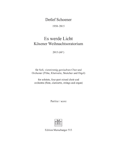 Es werde Licht: Kösener Weihnachtsoratorium — Detlef Schoener