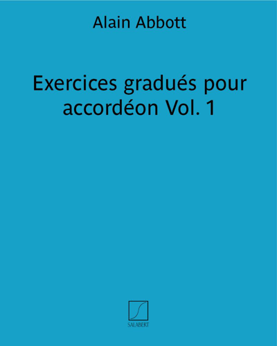 Exercices gradués pour accordéon, Vol. 1 — Alain Abbott
