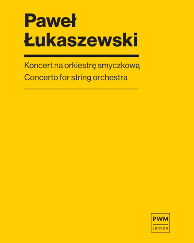 Concerto for String Orchestra — Paweł Łukaszewski