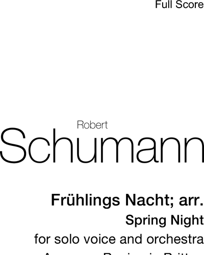 Frühlings Nacht, op. 39 [Arranged for Voices & Orchestra] — 舒曼