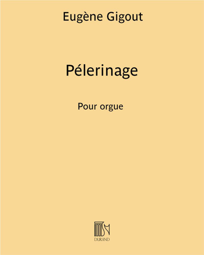 Pélerinage (Extract No. 3 from 'Poèmes mystiques') — Eugène Gigout