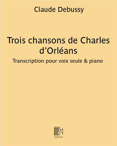 Trois chansons de Charles d'Orléans — 德彪西