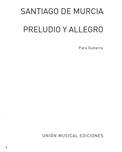 Preludio y allegro — Santiago de Murcia