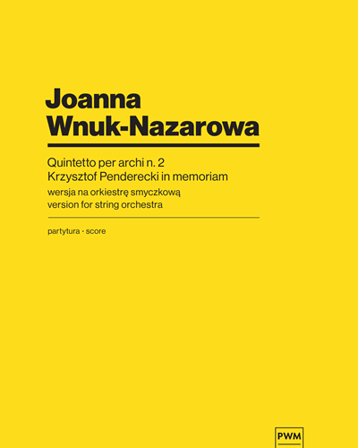 String Quintet No. 2 [Version for Orchestra] — Joanna Wnuk-Nazarowa