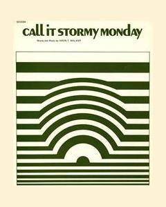 Call It Stormy Monday — T-Bone Walker