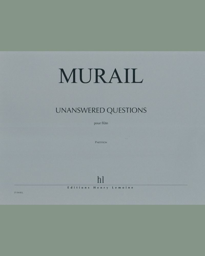 Unanswered Questions — Tristan Murail