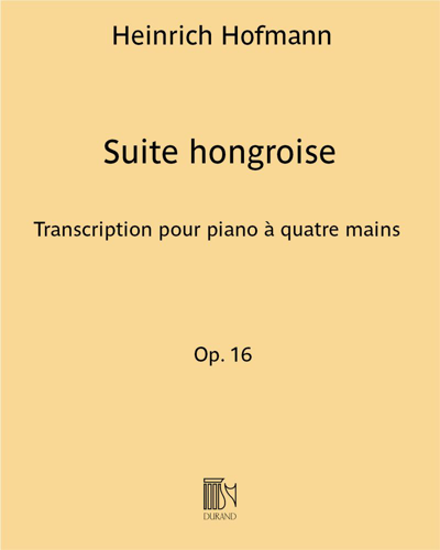 Suite hongroise Op. 16 — Heinrich Hofmann