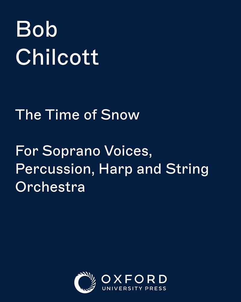 The Time of Snow — Bob Chilcott