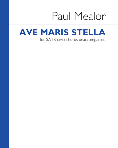 Ave Maris Stella — Paul Mealor