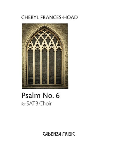 Psalm 6 — Cheryl Frances-Hoad