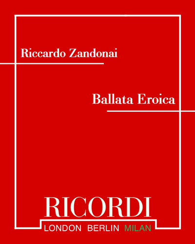 Ballata Eroica — Riccardo Zandonai