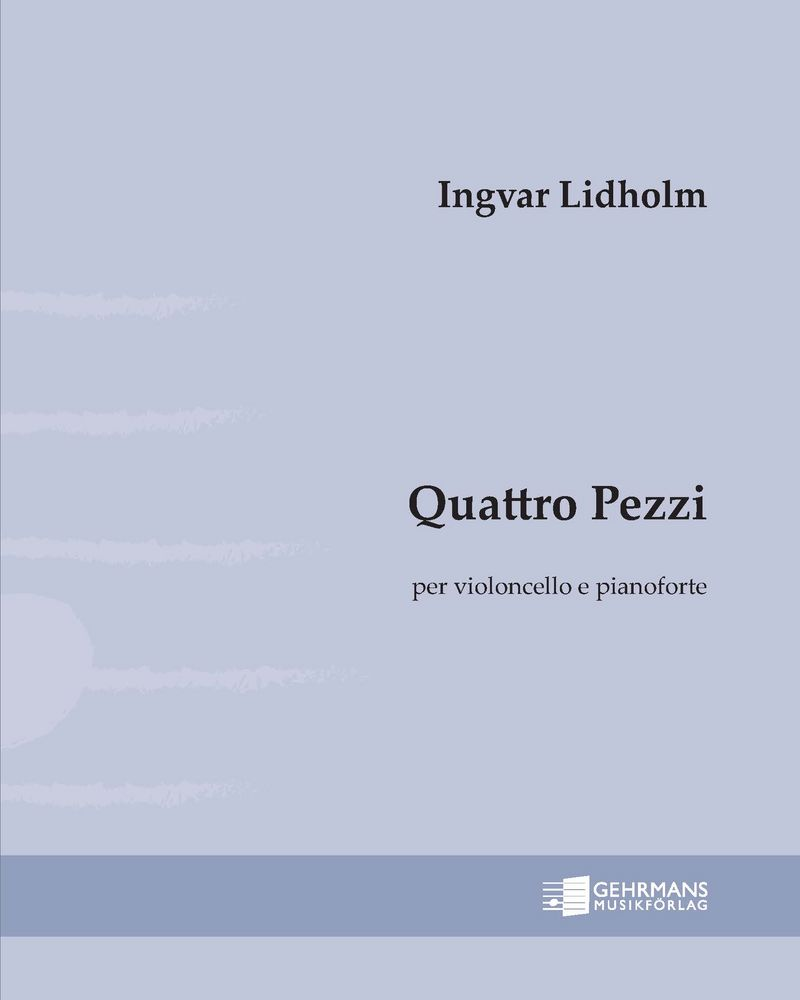 Four Pieces for Cello and Piano — Ingvar Lidholm