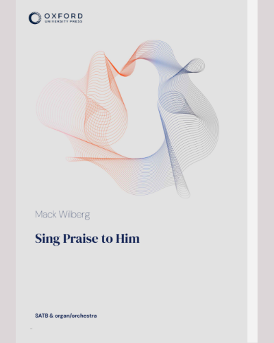 Sing Praise to Him — Mack Wilberg