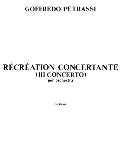 RÉCRÉATION CONCERTANTE (Terzo Concerto) — 彼得拉西