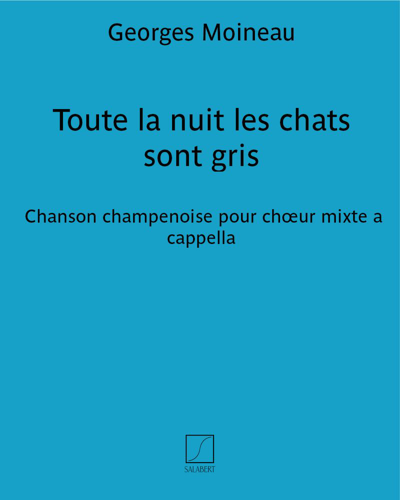 Toute la nuit les chats sont gris — Georges Moineau