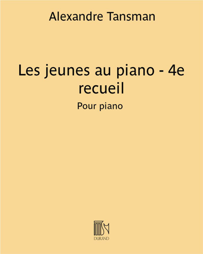 Les jeunes au piano - 4e recueil — 亚历山大·坦斯曼