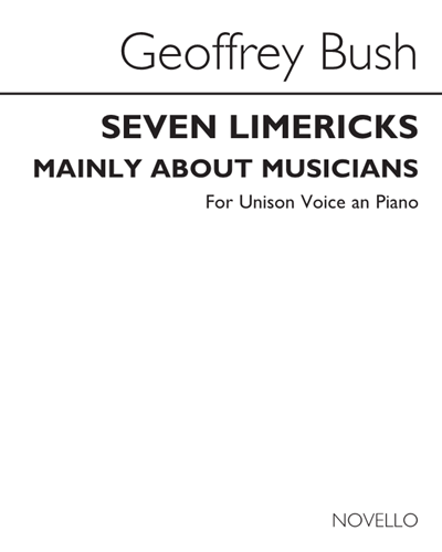 Seven Limericks, Mainly about Musicians [Revised 1993] — Alan Bush
