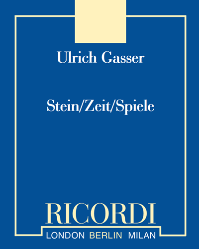 Stein/Zeit/Spiele — Ulrich Gasser