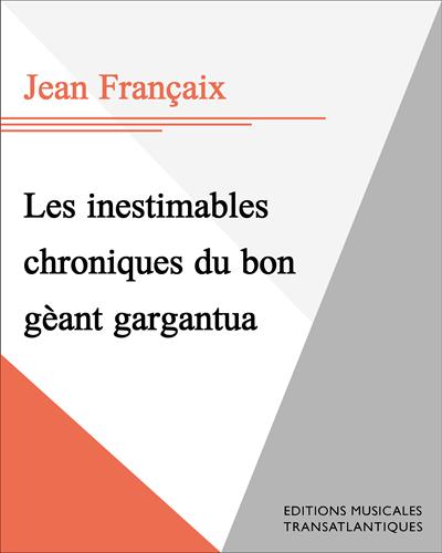 Les inestimables chroniques du bon gèant gargantua — 让·弗朗赛