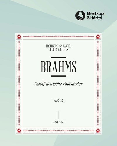 Twelve German Folk Songs, WoO 35 — Johannes Brahms