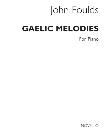 Gaelic Melodies for Piano, op. 81 — John Foulds