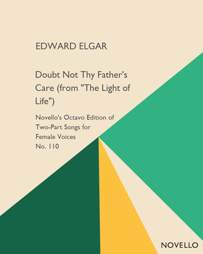 Doubt Not Thy Father's Care (from "The Light of Life") — 埃尔加