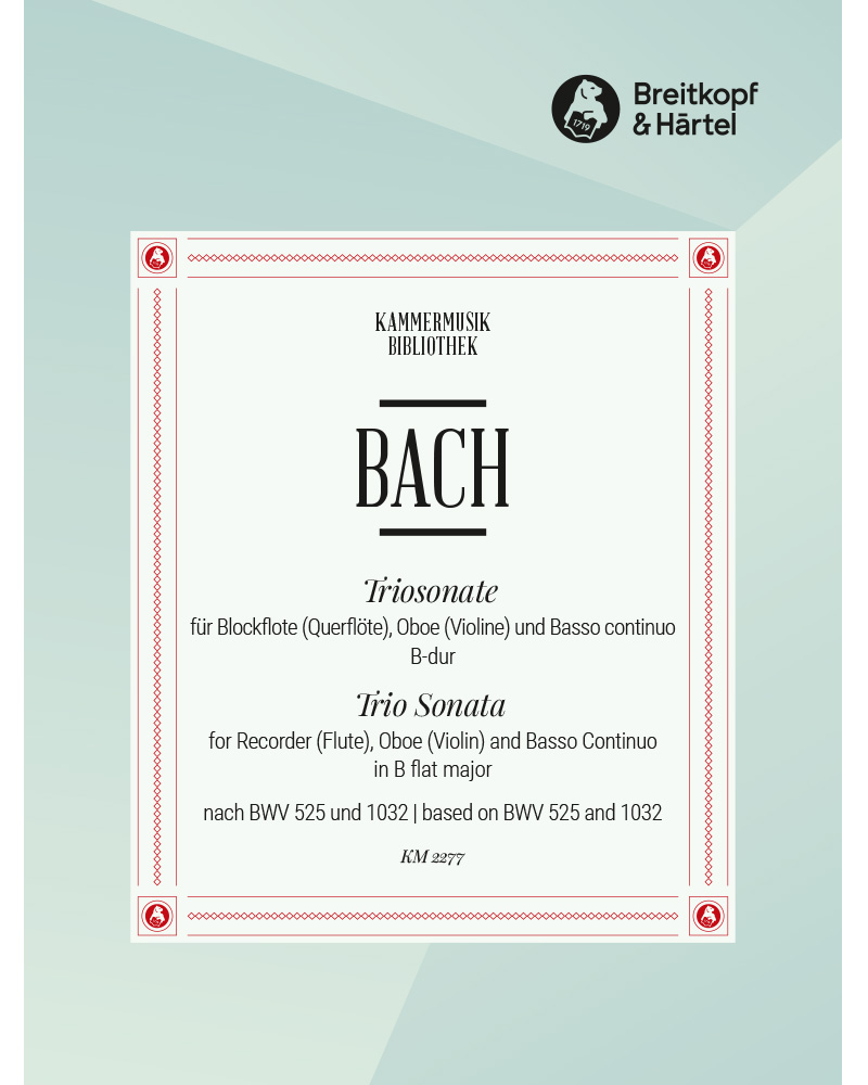 Trio Sonata in B flat major, based on BWV 525 and BWV 1032 — 巴赫