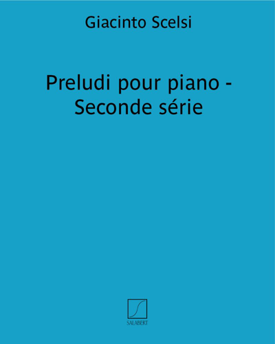 Preludi pour piano - Seconde série — 贾钦托·谢尔西