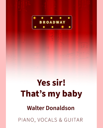 Yes sir! That's my baby — Walter Donaldson