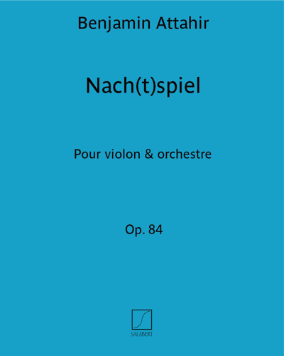 Nach(t)spiel, op. 84 — Benjamin Attahir
