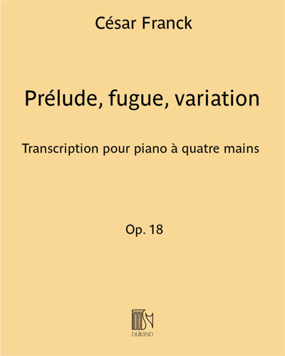 Prélude, Fugue, Variation, op. 18 — 弗兰克